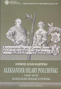 Bild von Aleksander Hilary Połubiński (1626-1679) marszałek wielki litewski Działalność polityczno-wojskowa