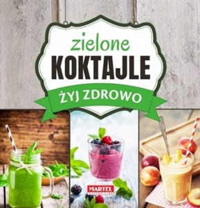 Bild von Zielone Koktajle - Żyj zdrowo