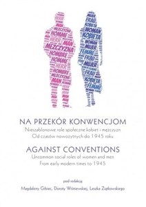 Obrazek Na przekór konwencjom Nieszablonowe role społeczne kobiet i mężczyzn od czasów nowożytnych do 1945