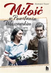 Obrazek Miłość w Powstaniu Warszawskim