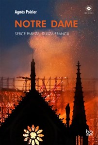 Obrazek Notre Dame Serce Paryża, dusza Francji