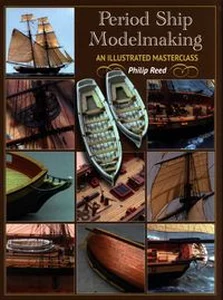 Bild von Period Ship Modelmaking An Illustrated Masterclass