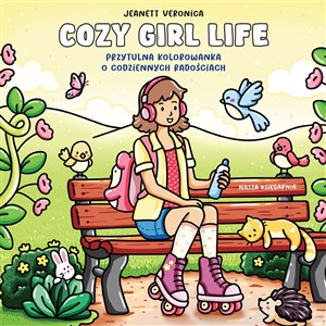 Bild von Cozy Girl Life. Przytulna kolorowanka o codziennych radościach