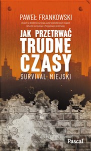 Bild von Jak przetrwać trudne czasy. Survival miejski