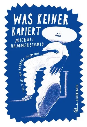 Bild von HAMMERSCHMID, M: WAS KEINER KAPIERT