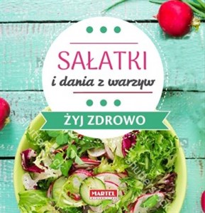 Obrazek Sałatki i dania z warzyw - Żyj zdrowo