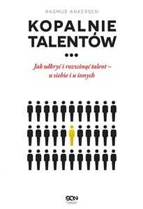 Obrazek Kopalnie Talentów Jak odkryć i rozwinąć talent - u siebie i u innych