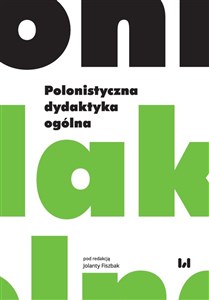Obrazek Polonistyczna dydaktyka ogólna