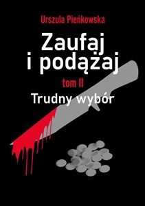 Bild von Zaufaj i podążaj T.2 Trudny wybór