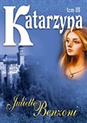 Katarzyna ... - Juliette Benzoni -  fremdsprachige bücher polnisch 