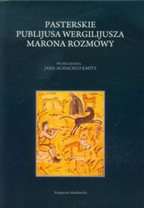 Bild von Pasterskie Publijusa Wergilijusza Marona rozmowy Przekładania Jana Achacego Kmity