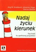 Zobacz : Nadaj życi... - Jorg W. Knoblauch, Johannes Huger, Marcus Mockler