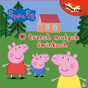 Bild von Peppa Pig Pewnego razu Tom 4 O trzech małych świnkach