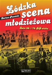 Obrazek Łódzka scena młodzieżowa Lata 60. i 70. XX wieku