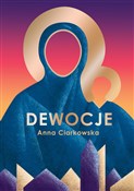Polska książka : Dewocje - Anna Ciarkowska