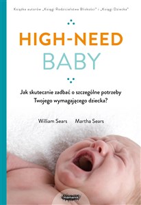 Obrazek High-need baby Jak skutecznie zadbać o szczególne potrzeby twojego wymagającego dziecka?