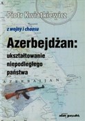 Azerbejdża... - Piotr Kwiatkiewicz -  polnische Bücher