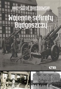 Obrazek Wojenne sekrety Bydgoszczy
