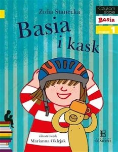 Obrazek Basia i kask. Czytam sobie. Poziom 1