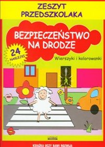 Obrazek Bezpieczeństwo na drodze Zeszyt przedszkolaka Wierszyki i kolorowanki