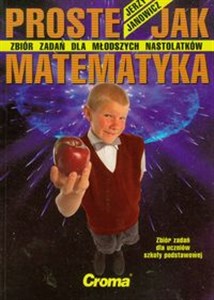 Obrazek Proste jak matematyka Zbiór zadań Szkoła podstawowa