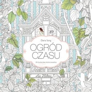 Obrazek Ogród czasu Artystyczna kolorowanka