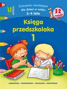 Obrazek Księga przedszkolaka 1 Ćwiczenia rozwijające dla dzieci w wieku 3-4 lata 32 naklejki. Łamigłówki, kolorowanki, naklejanki, zgadywanki.