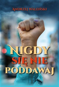 Obrazek Nigdy się nie poddawaj