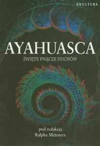 Obrazek Ayahuasca Święte pnącze duchów