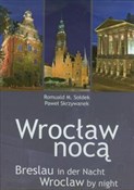 Wrocław no... - Romuald M. Sołdek, Paweł Skrzywanek -  Książka z wysyłką do Niemiec 