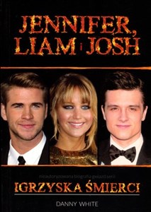 Bild von Jennifer, Liam i Josh Nieautoryzowana biografia gwiazd serii Igrzyska śmierci