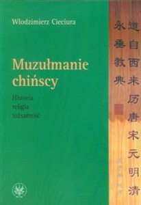 Obrazek Muzułmanie chińscy Historia religia tożsamość