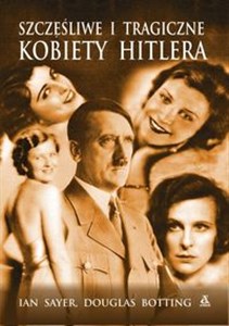 Obrazek Szczęśliwe i tragiczne kobiety Hitlera