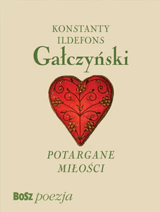 Obrazek Gałczyński. Potargane Miłości