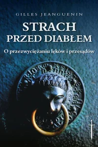 Obrazek Strach przed diabłem O przezwyciężaniu lęków i przesądów