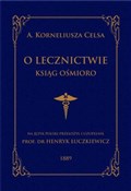 O lecznict... - A. Korneliusz Celsus -  Książka z wysyłką do Niemiec 