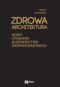 Obrazek Zdrowa architektura Nowy standard budownictwa zrównoważonego
