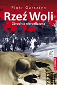 Rzeź Woli ... - Piotr Gursztyn -  fremdsprachige bücher polnisch 