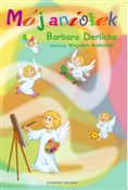 Zobacz : Mój aniołe... - Barbara Derlicka