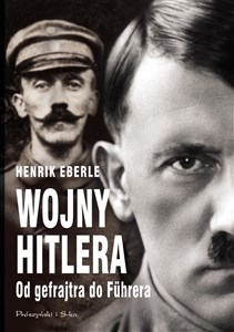 Obrazek Wojny Hitlera Od gefrajtra do Fuhrera