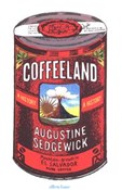 Coffeeland... - Augustine Sedgewick - Ksiegarnia w niemczech