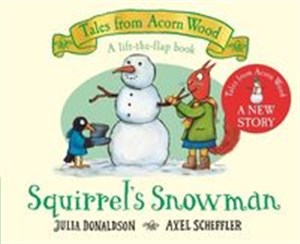 Obrazek Squirrel's Snowman A lift-the-flap book