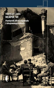 Obrazek Neapol ’44 Pamiętnik oficera wywiadu z okupowanych Włoch