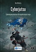 Polska książka : Cyberjutsu... - Ben McCarty