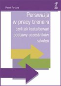 Perswazja ... - Paweł Fortuna -  polnische Bücher