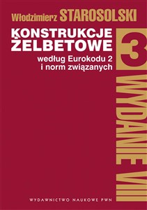 Obrazek Konstrukcje żelbetowe według Eurokodu 2 i norm związanych Tom 3