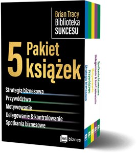 Obrazek Brian Tracy Biblioteka Sukcesu - Pakiet A PAKIET 5 książek: Strategia biznesowa, Przywództwo, Motywowanie, Delegowanie&Kontrolowanie, Spotkani