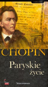 Obrazek Fryderyk Chopin. Tom 8. Paryskie życie (książka + 2CD)