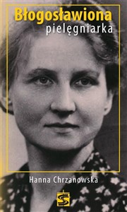 Obrazek Błogosławiona pielęgniarka Hanna Chrzanowska