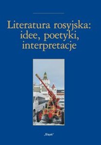 Obrazek Literatura rosyjska: idee, poetyki, inspiracje Nr 24 Księga ofiarowana Pani Profesor Alicji Wołodźko-Butkiewicz